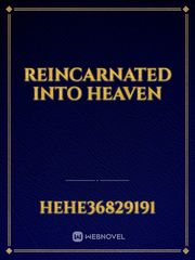 Reincarnated into heaven Book