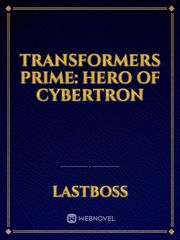 Transformers Prime: Hero of Cybertron Book