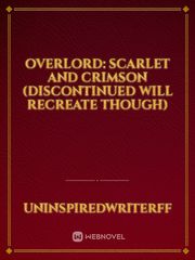 Overlord: Scarlet And Crimson (Discontinued will recreate though) Book