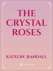 The Crystal Roses Book