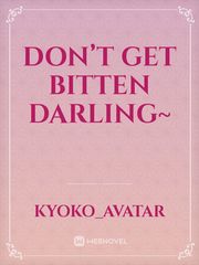 Don’t get bitten darling~ Book
