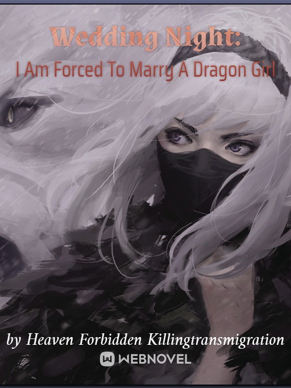 Wedding Night: I Am Forced To Marry A Dragon Girl Book
