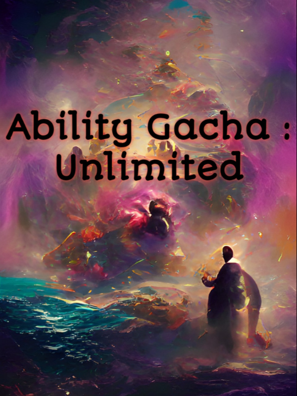 Ability Gacha : Unlimited (STOP)