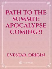 Path to the Summit: Apocalypse Coming?! Book