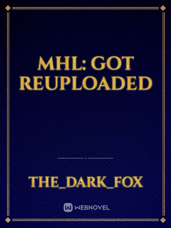 MHL: GOT REUPLOADED Book