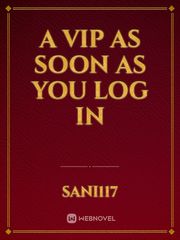 A VIP as soon as you log in Book