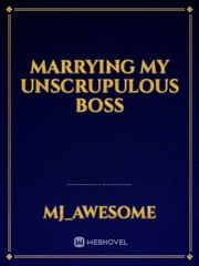 Marrying my unscrupulous boss Book