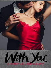 With You: A Modern Day Cinderella Story Book