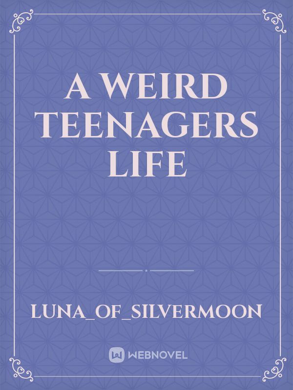A weird teenagers life Book