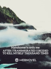 After I Transmigrated I Decided To Kill Myself Thousand Times Book