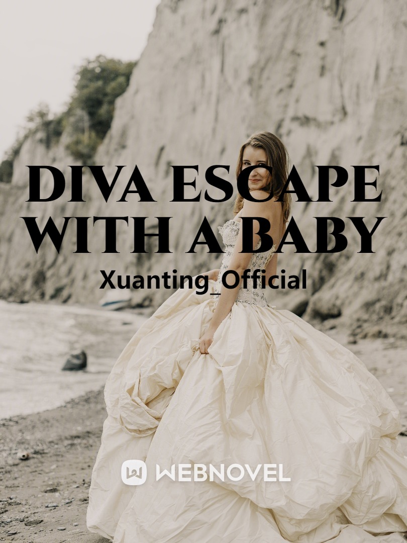Diva Escape with A Baby