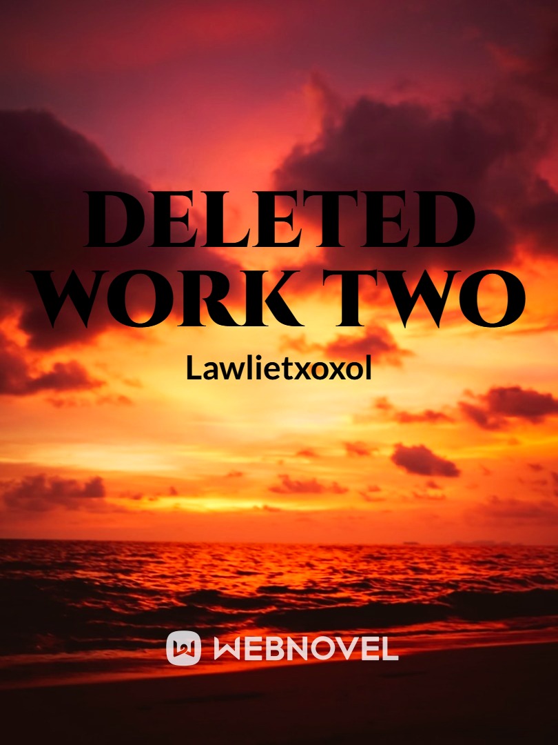 Deleted work two