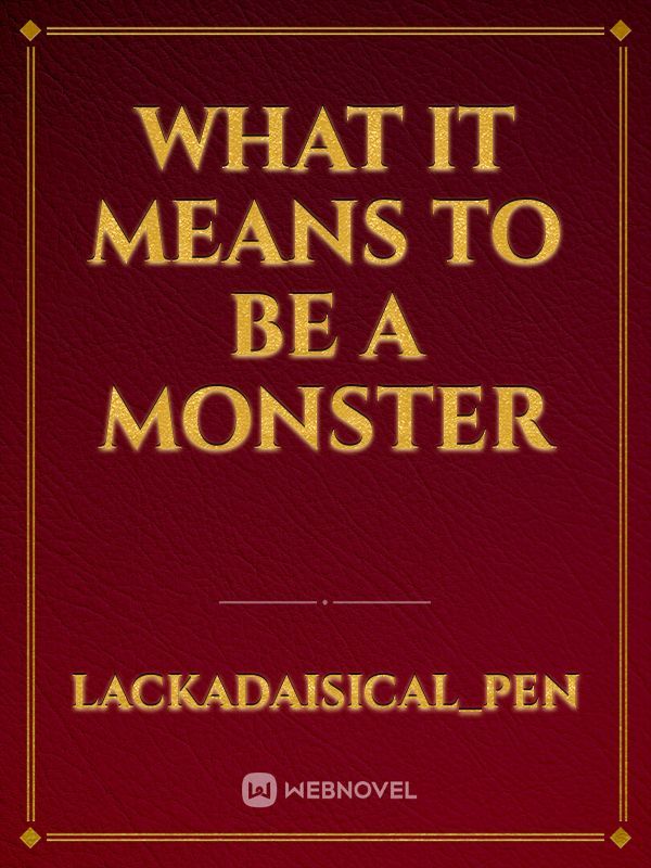 What it Means to be a Monster