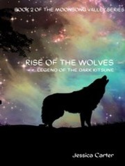 Rise Of The Wolves Legend Of The Dark Kitsune Book