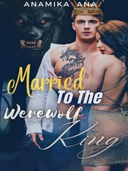 Married To The Werewolf King Book
