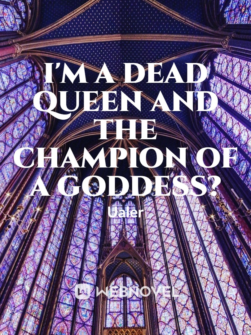I'm a Dead Queen and the Champion of a Goddess? Book