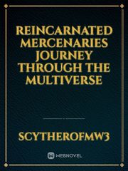 Reincarnated Mercenaries Journey Through The Multiverse Book