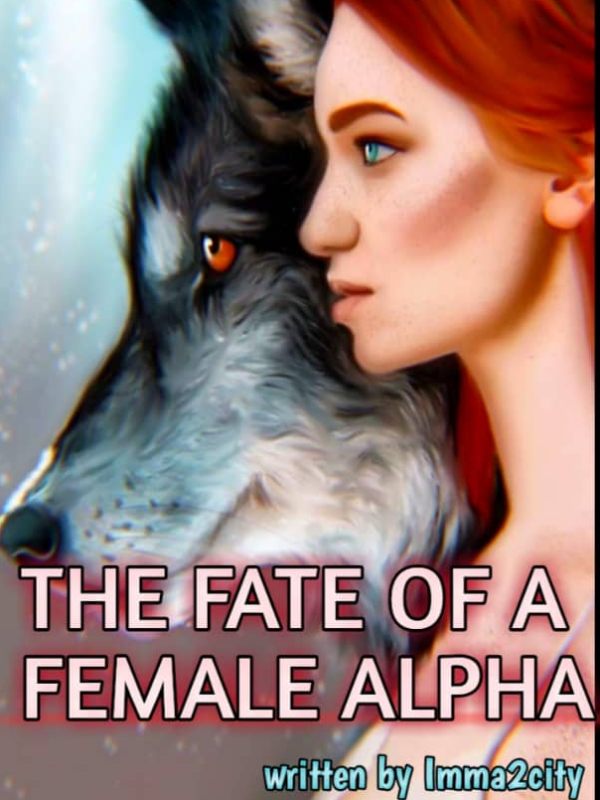 THE FATE OF A FEMALE ALPHA Book