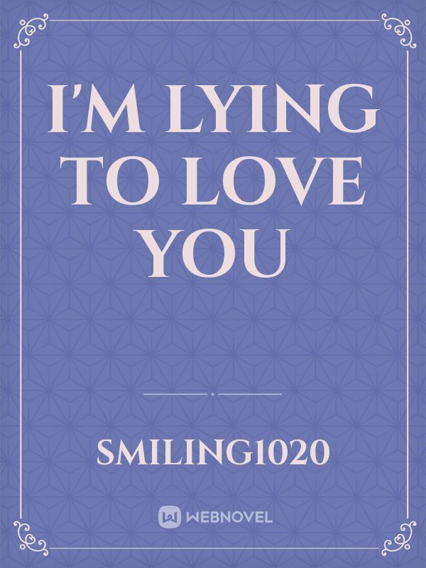I'm lying to love you Book