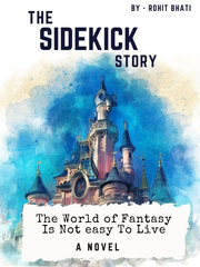 The Sidekick Story – I Reincarnated As Sidekick In Fantasy Game World Book