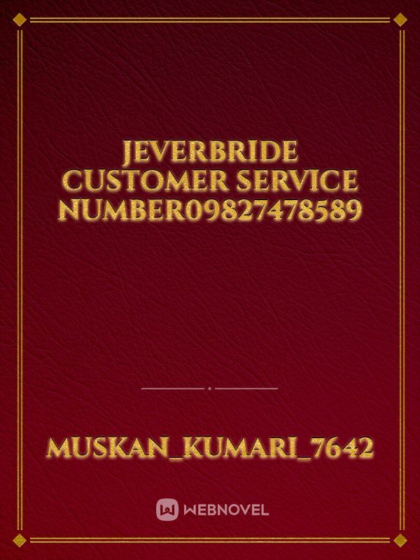 JeverBride customer service number09827478589