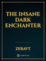 The Insane Dark Enchanter Book