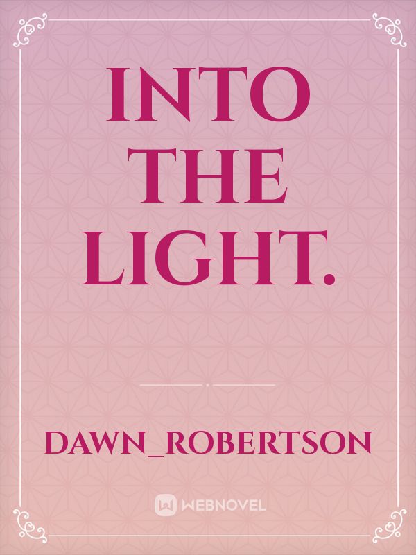 Into The Light. Book