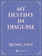 My destiny in disguise Book