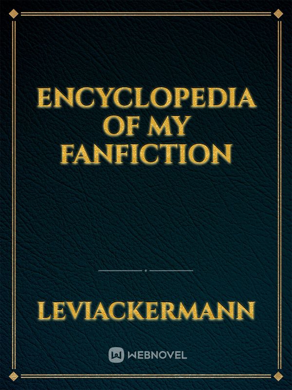Encyclopedia of My Fanfiction Book
