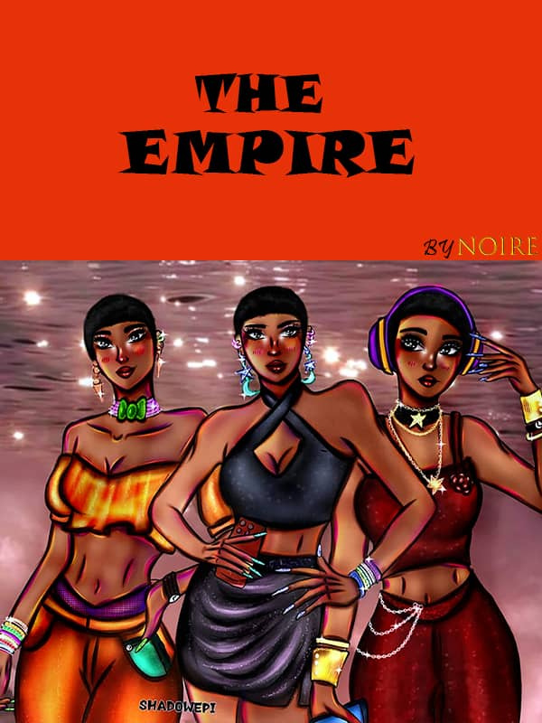 THE EMPIRE by Noire
