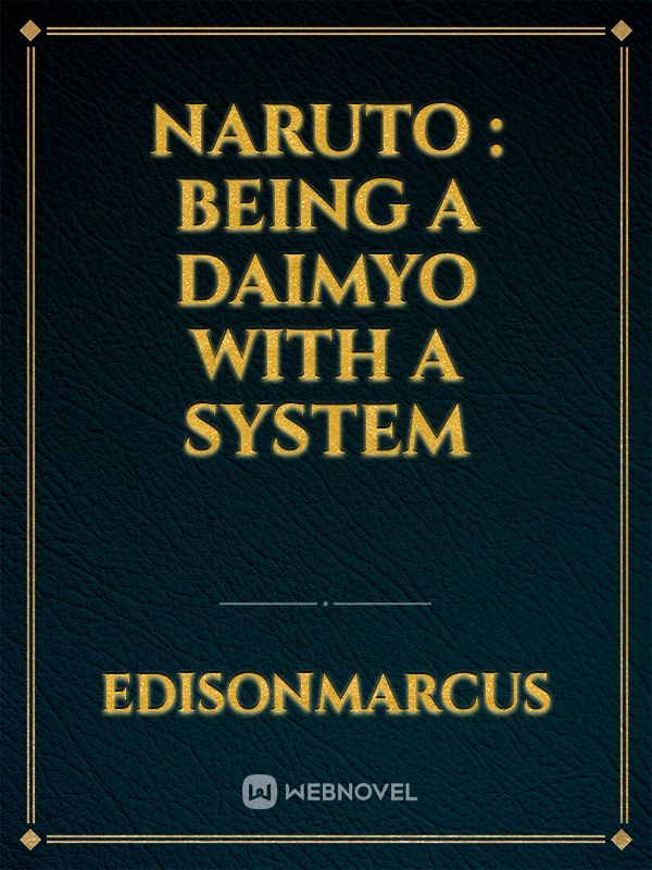 Naruto : Being a daimyo with a system Book