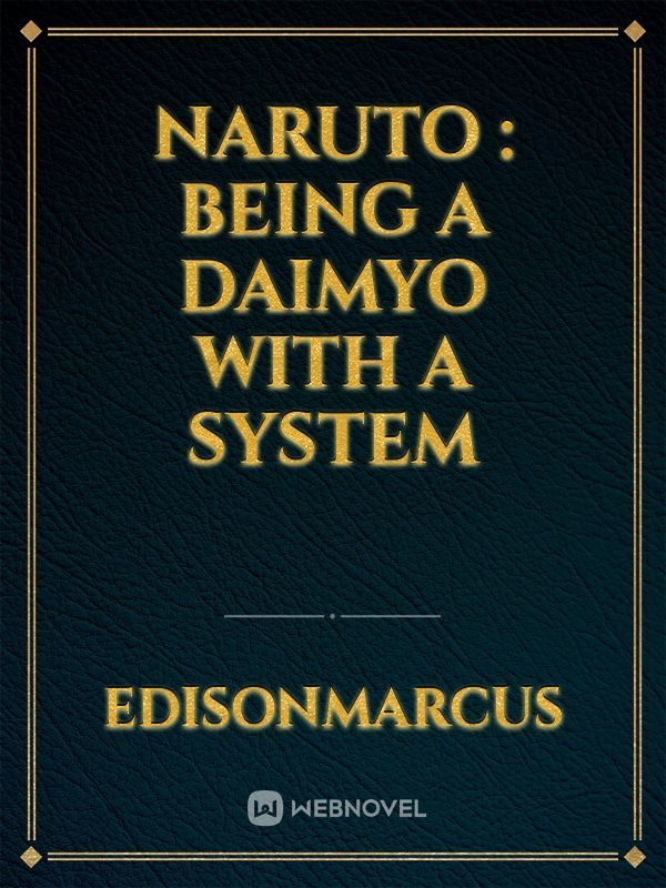Naruto : Being a daimyo with a system