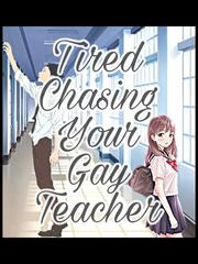 Tired Chasing You Gay Teacher Book
