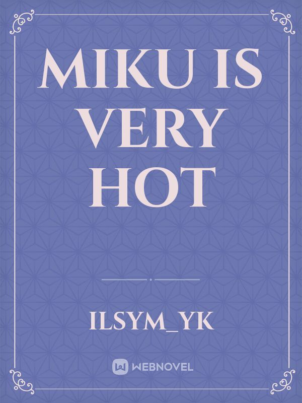 Miku is very hot Book