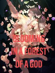 BLOOMING IN A FOREST OF A GOD Book