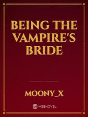 Being The Vampire's Bride Book