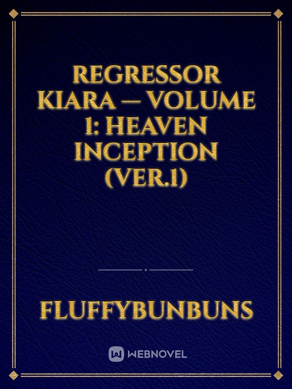 Regressor Kiara — Volume 1: Heaven Inception (VER.1) Book