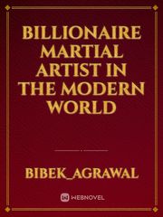 Billionaire Martial artist in the modern world Book