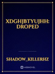 xdghjbtyujhh: droped Book