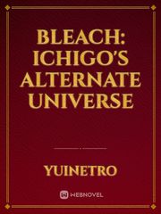 BLEACH: ICHIGO'S ALTERNATE UNIVERSE Book
