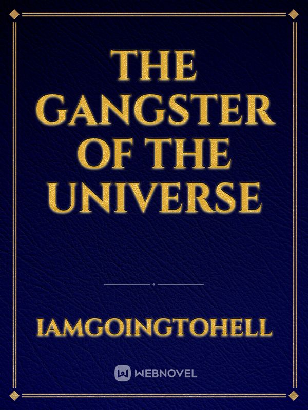 The Gangster Of the Universe Book