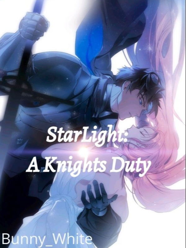 Starlight: A Knights Duty
