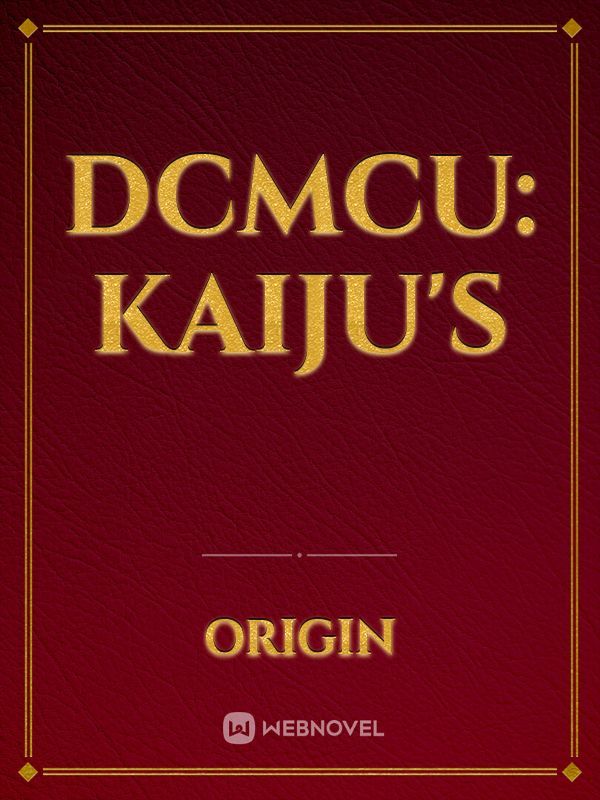 DCMCU: Kaiju's