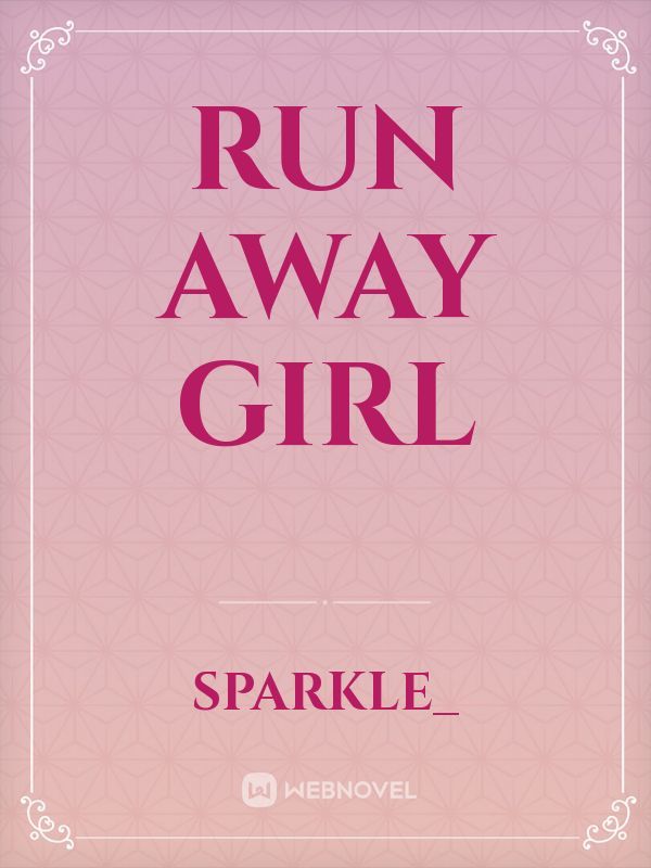 Run away girl