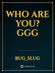 Who are you? ggg Book
