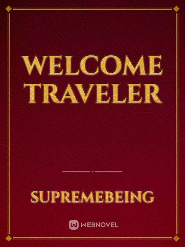 welcome traveler