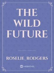 The Wild
Future Book