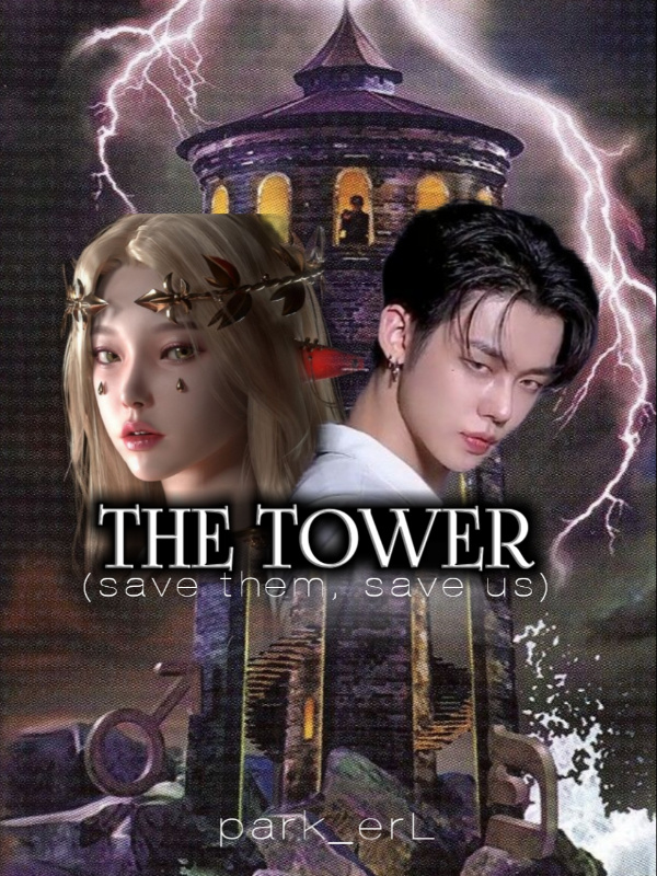 The Tower (Save them, save us)