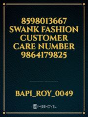 8598013667 Swank fashion customer care number 9864179825 Book