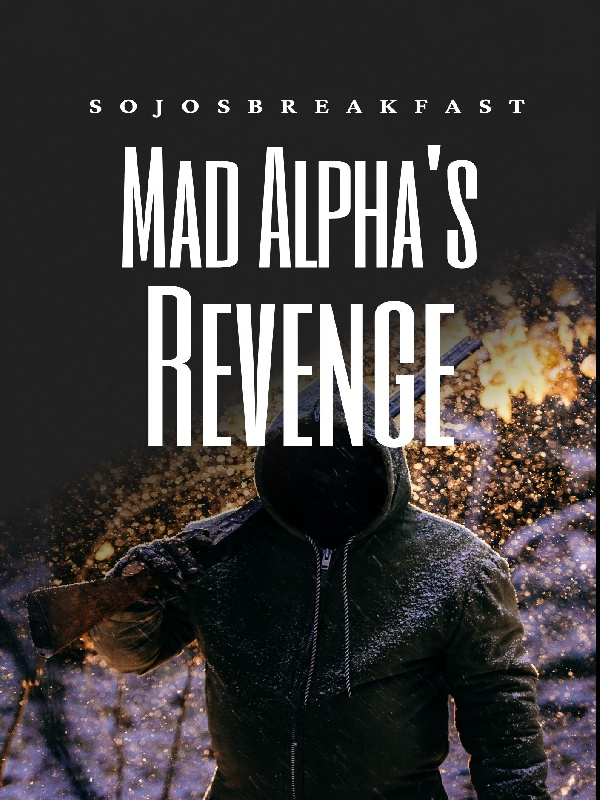 Mad Alpha's Revenge